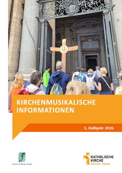 Kirchenmusikalische Informationen 1. Halbjahr 2026